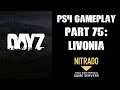 DAYZ PS4 Gameplay Part 75: The Edge Of Livonia!