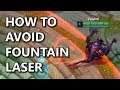 How to Avoid Fountain Laser Attacks?!