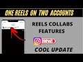 How To Share One Reels In Two Instagram account | How To Tag Name On Instagram Reels | How To Collab