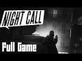 Night Call (Full Game, No Commentary)