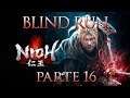 Nioh - "E' ora di cambiare" Blind Run [Live #16]