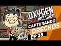 Oxygen not included I 26 Misión captura de Drecko