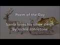 Poem of the Day #37 - 25.12.20 - Santa Loves His Silver Sleigh