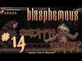 RIP ME TO PIECES : Blasphemous #14