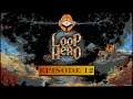 Rogue Ain't Ready for CHAPTER 2: Let's Play Loop Hero BLIND Episode 12