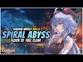 SPIRAL ABYSS FLOOR 12 - FULL CLEAR ver 1.6 | Genshin Impact