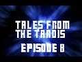Tales from the TARDIS - Episode 8 - The History of the Cybermen