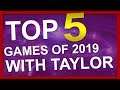 Taylor's Top 5 Games of 2019