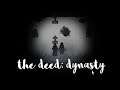 The Deed Dynasty but getting away with murder is hard