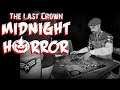 The Last Crown: Midnight Horror - Ep. 4 - Yes, Yes, OuiJa