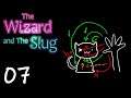 The Wizard And The Slug Part 7 - How To Pet Your Mortal!