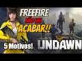 Undawn - FreeFire não vai ACABAR por esses 5 Motivos!!