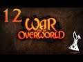War for the Overworld Let's Play - [Part 12]