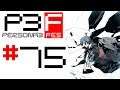 [BLIND] Let's Play: Persona 3 FES [75] - Too Soon?