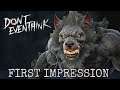 Don't Even Think  - First Impression
