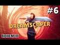DREAMSCAPER | Actualización "awakening" | Episodio #6 (EA)