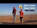 FIGHT IN DESERT SAFARI - GONE WRONG !! 😱😱😱