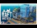 (FR) Raft #38 : Pompe A Eau - Avec Keto