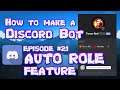 HOW TO MAKE A DISCORD BOT || PART 21 AUTO ROLE FEATURE