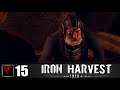 IRON HARVEST #15 - Битва за ключ