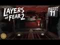 Layers of Fear 2 - Es ist nicht so wie es scheint! |#11| Deutsch Gameplay 🔞+18 Horror Let's Play