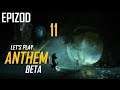 Let's Play Anthem Beta - Epizod 11