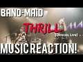 NEVER TIRED OF LISTEN TO THIS!!🔥🤘🏾 BAND-MAID🎀 - Thrill(Official Live) Music Reaction🔥