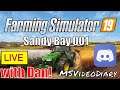 Sandy Bay 001 Farming Simulator with Dan on Discord recorded LIVE with chat from viewers Starting!