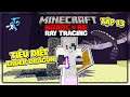 Siro Minecraft Ray Tracing Sinh Tồn Siêu Khó Tập 13: Tui Diệt Rồng Lâu Là Tại Piglin