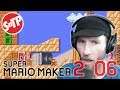 SUPER MARIO MAKER 2 | Part 06 - It's Not Fair! - STUFFandTHINGS Plays...