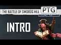 T9A | The Battle of Swords Hill Intro | Proxy Table Gaming