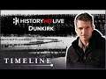 The Allied Evacuation At Dunkirk with Historian Josh Levine | History Hit LIVE