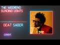 The Weekend - Blinding Lights - Beat Saber