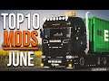 TOP 10 ETS2 MODS - JUNE 2021 | Euro Truck Simulator 2 Mods