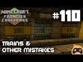 Trains & Other Mistakes - Minecraft: Frontier Challenge