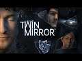 Twin Mirror / Part 1