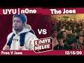 UYU | n0ne VS The Joes: Presented by UYU - 5 Days of Melee - Day 4