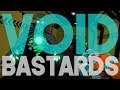 Void Bastards | A One of a Kind Sci-fi FPS