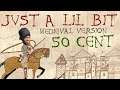 50 CENT | JUST A LIL BIT | Medieval Bardcore Version