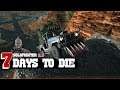 7 Days To Die Alpha 17 Deutsch Gameplay | Hügelige Rückfahrt | 94 | Solofighter 2.0
