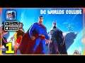 DC Worlds Collide Gameplay (Android, iOS) - Part 1