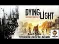 DYING LIGHT COOP 3 PLAYERS #02  | TERMINANDO A QUEST DOS BABACAS