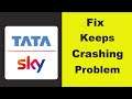 Fix "Tata Sky Mobile" App Keeps Crashing Problem Android & Ios - Tata Sky Mobile App Crash Issue