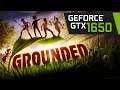 GTX 1650 | Grounded | 1080p | Max Settings | Gameplay Test