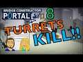 How To Not Get Killed By Turrets - Bridge Constructor Portal - Episode 8