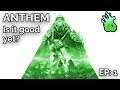 "Is Anthem Good Yet?" - Episode 1