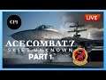 🔴 Ace Combat 7 (Part 1)