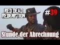 Let's Play Red Dead Redemption 1 #39: Stunde der Abrechnung (Blind / Slow-, Long- & Roleplay)