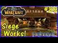 Let's Play World Of Warcraft #212: Siege Works!
