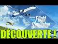Microsoft Flight Simulator 2020 : Découverte FR !